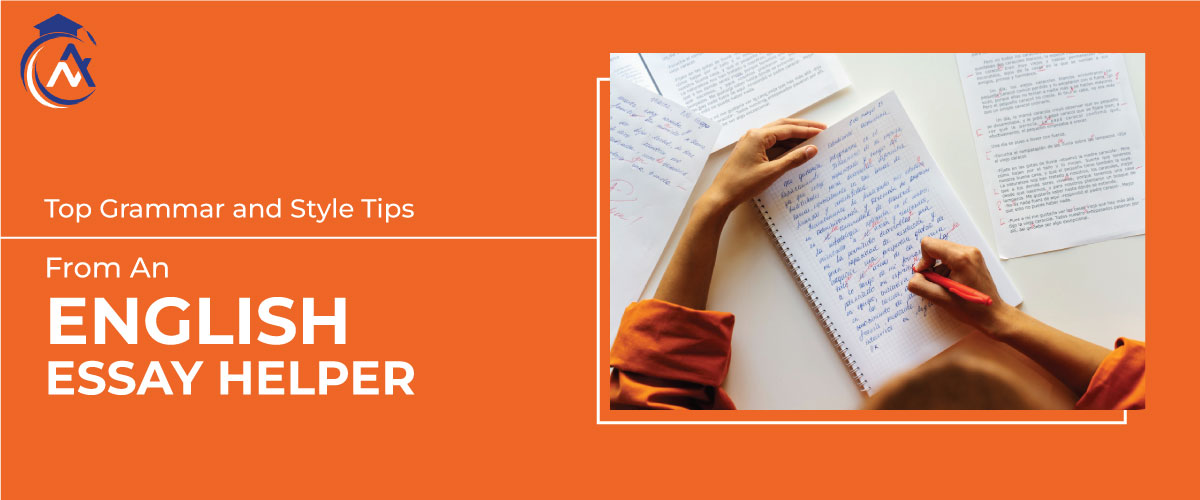 Top Grammar and Style Tips from an English Essay Helper